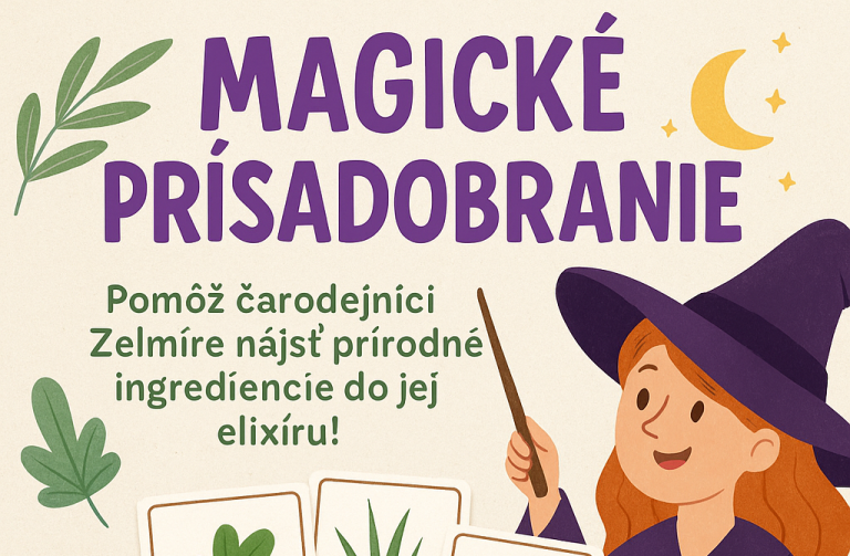 Hravá vonkajšia (alebo vnútorná) aktivita s kúzelným príbehom.